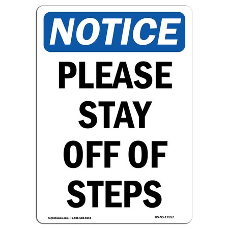 Signmission Safety Sign, OSHA Notice, 24" Height, Please Stay Off Of Steps Sign, Portrait OS-NS-D-1824-V-17597